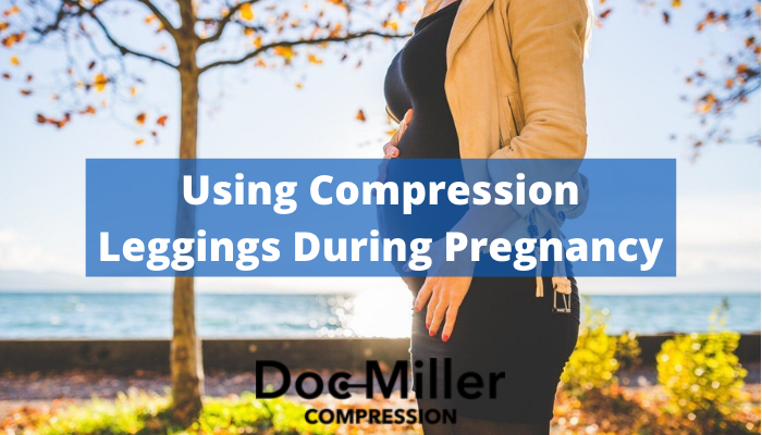 Using Compression Leggings during Pregnancy