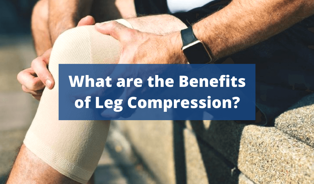 Benefits of Leg Compression - Leg Sleeve